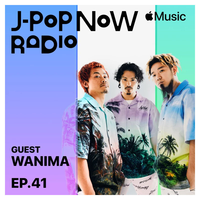 J-Pop Now Radio with Kentaro Ochiai ゲスト：WANIMA