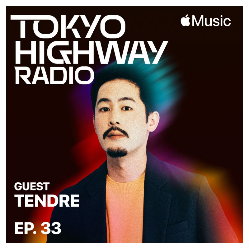 Tokyo Highway Radio with Mino EP.33 ゲスト：TENDRE