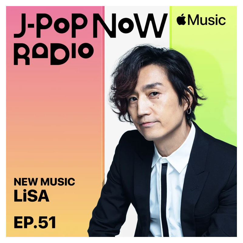 J-Pop Now Radio with Kentaro Ochiai 特集：LiSA