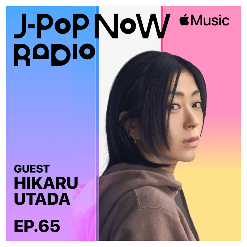 J-Pop Now Radio with Kentaro Ochiai ゲスト：宇多田ヒカル