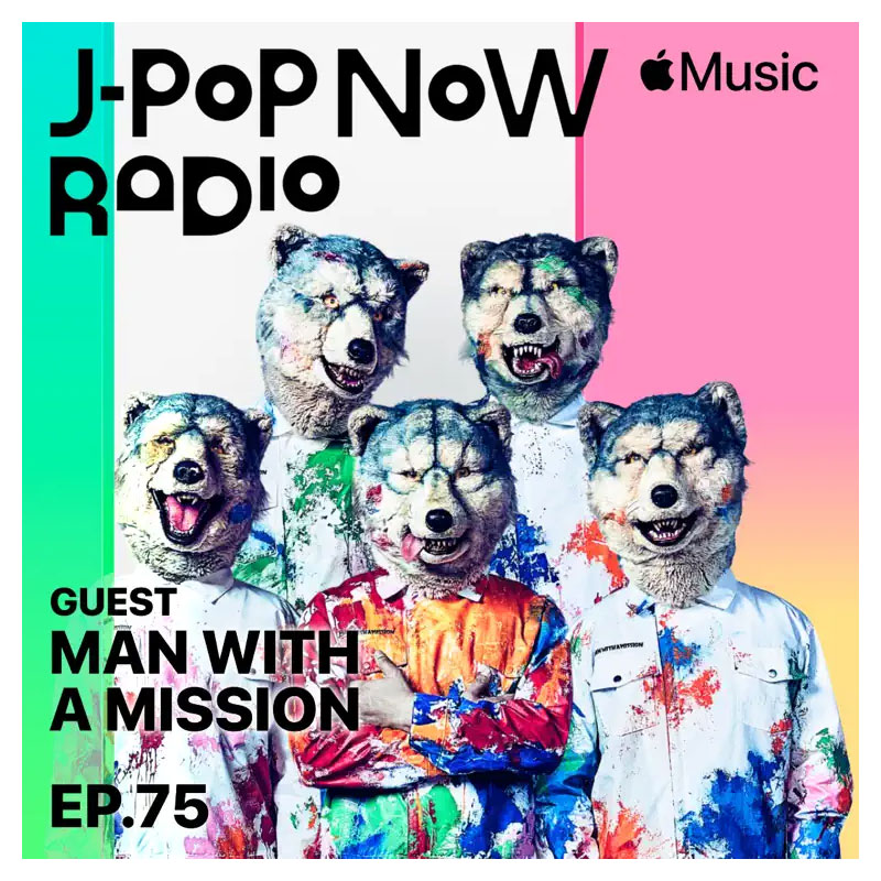 J-Pop Now Radio with Kentaro Ochiai ゲスト：MAN WITH A MISSION
