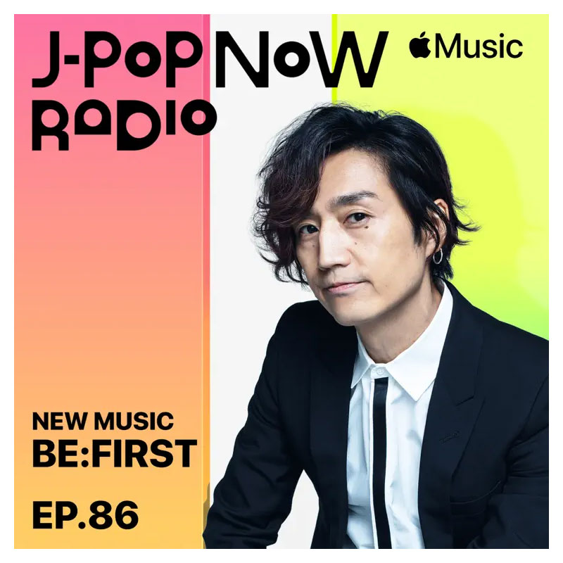 J-Pop Now Radio with Kentaro Ochiai 特集：BE:FIRST