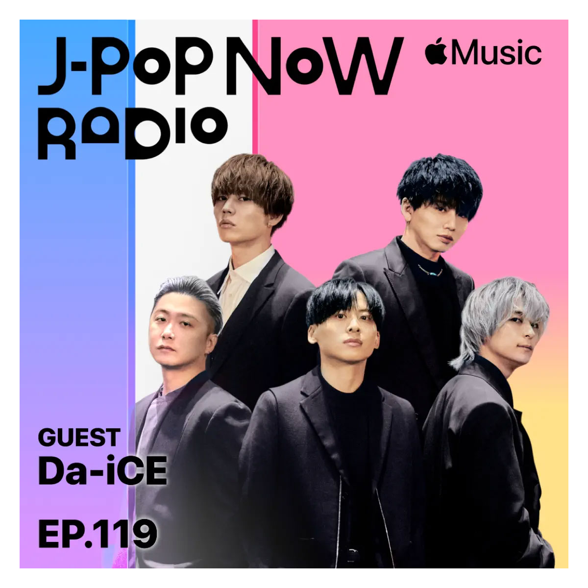 J-Pop Now Radio with Kentaro Ochiai ゲスト：Da-iCE