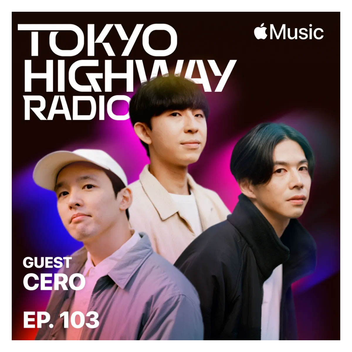 Tokyo Highway Radio with Mino ゲスト：cero