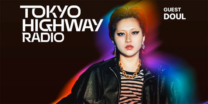 "Tokyo Highway Radio with Mino EP.23 ゲスト：Doul