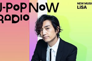 J-Pop Now Radio with Kentaro Ochiai 特集：LiSA