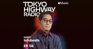 Tokyo Highway Radio with Mino ゲスト：tofubeats
