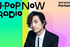 J-Pop Now Radio with Kentaro Ochiai 特集：Perfume