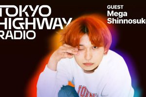 Tokyo Highway Radio with Mino ゲスト：Mega Shinnosuke