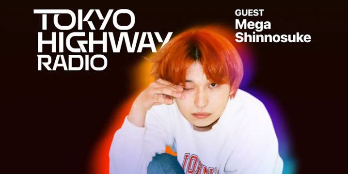 Tokyo Highway Radio with Mino ゲスト：Mega Shinnosuke
