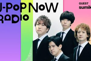 J-Pop Now Radio with Kentaro Ochiai ゲスト：sumika