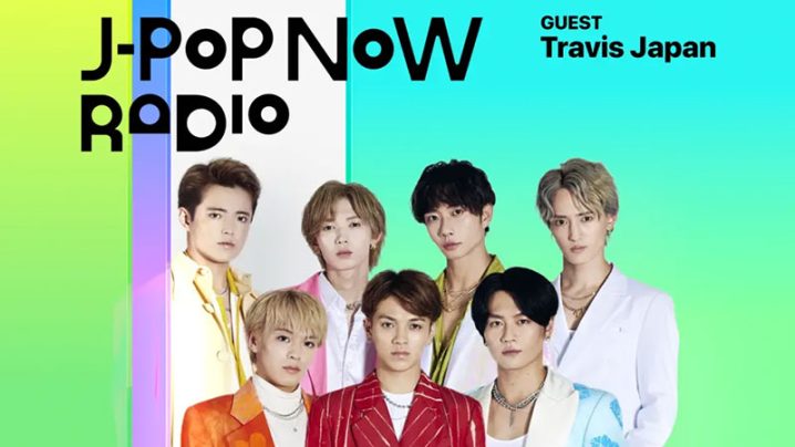 J-Pop Now Radio with Kentaro Ochiai ゲスト：Travis Japan