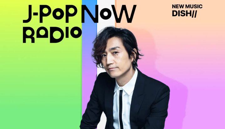 "J-Pop Now Radio with Kentaro Ochiai 特集：DISH//