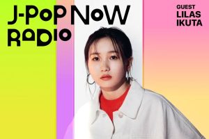 J-Pop Now Radio with Kentaro Ochiai ゲスト：幾田りら