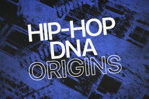 Hip-Hop DNA: Origins