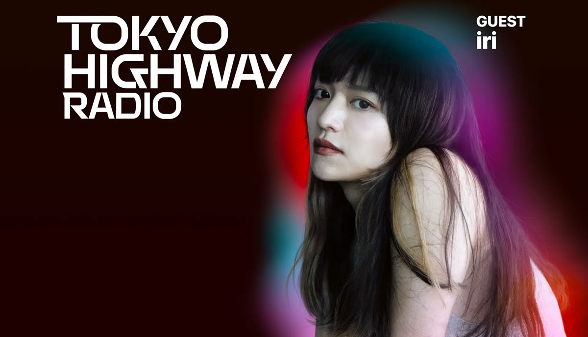 Tokyo Highway Radio with Mino ゲスト：iri