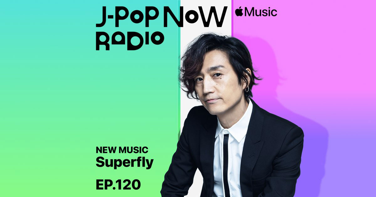 J-Pop Now Radio with Kentaro Ochiai 特集：Superfly