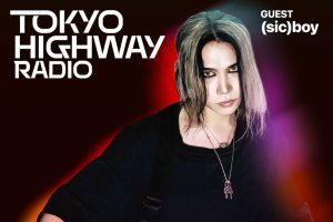 Tokyo Highway Radio with Mino ゲスト：(sic)boy