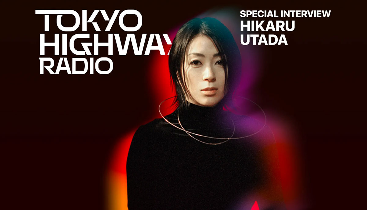 Tokyo Highway Radio 宇多田ヒカル インタビュー