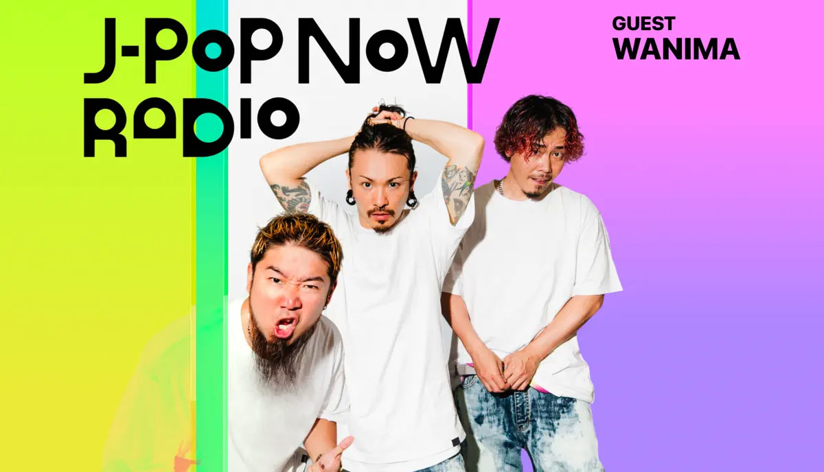 J-Pop Now Radio with Kentaro Ochiai ゲスト：WANIMA