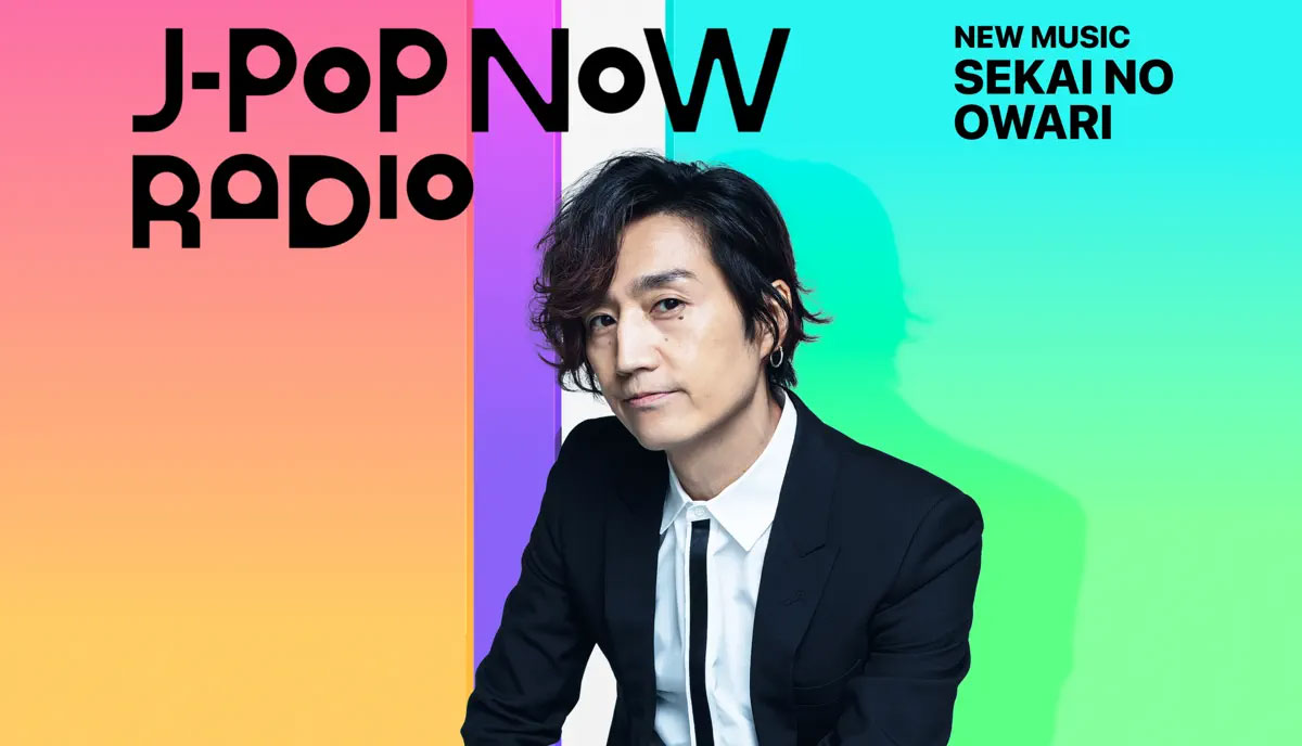 J-Pop Now Radio with Kentaro Ochiai 特集：SEKAI NO OWARI