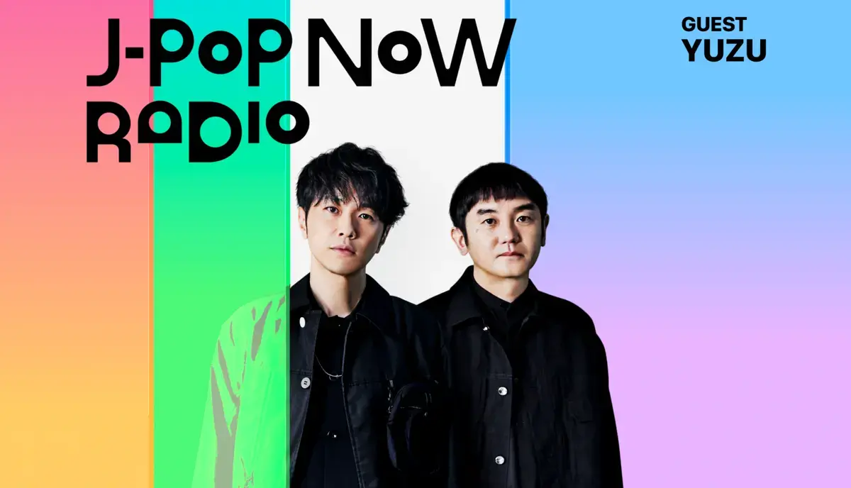 J-Pop Now Radio with Kentaro Ochiai ゲスト：ゆず