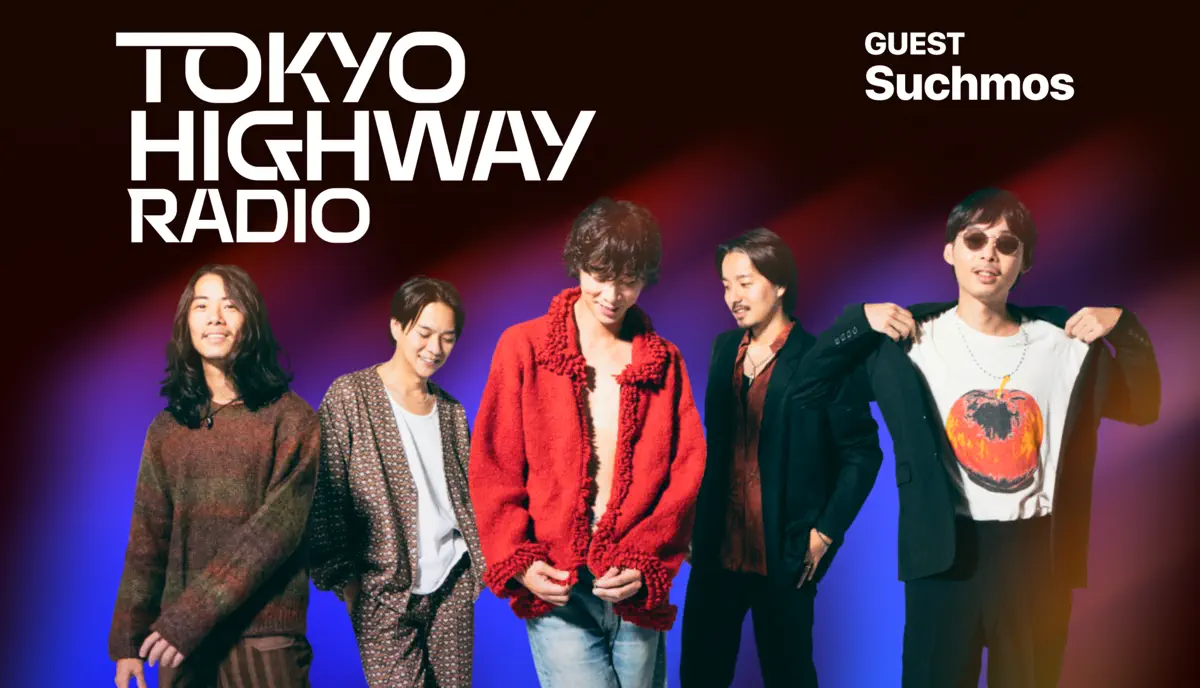 Tokyo Highway Radio with Mino ゲスト:Suchmos
