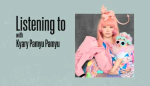 これ聴いてます：きゃりーぱみゅぱみゅ