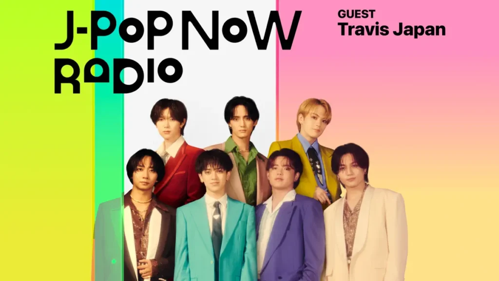 J-Pop Now Radio with Kentaro Ochiai ゲスト：Travis Japan