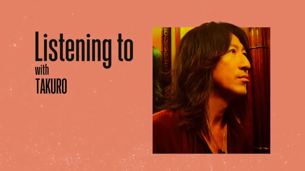 これ聴いてます：TAKURO